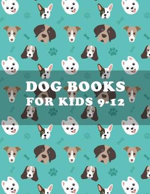 Book cover for Dog Books For Kids 9-12
