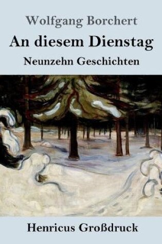 Cover of An diesem Dienstag (Großdruck)
