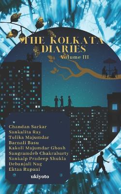 Book cover for The Kolkata Diaries - Volume III