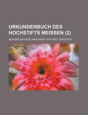 Book cover for Urkundenbuch Des Hochstifts Meissen (2)