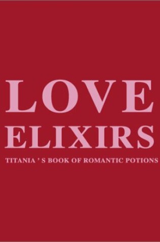 Cover of Love Elixirs