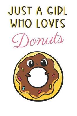 Book cover for Just A Girl Who Loves Donuts
