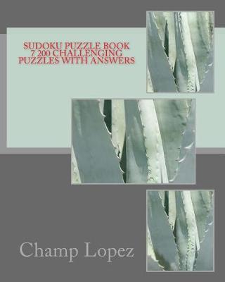 Cover of Sudoku Puzzle Book 7 200 Challenging Puzzles with Answers