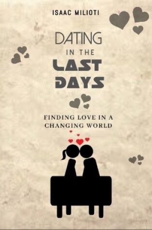 Cover of Dating In The Last Days