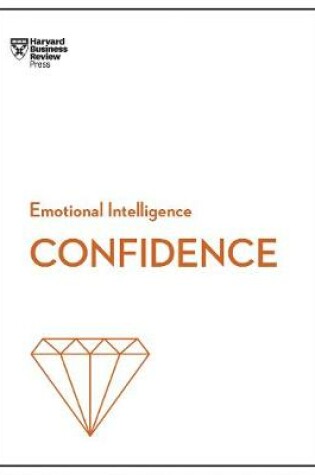 Cover of Confidence (HBR Emotional Intelligence Series)