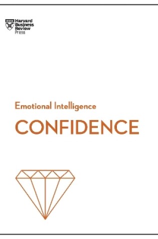 Cover of Confidence (HBR Emotional Intelligence Series)