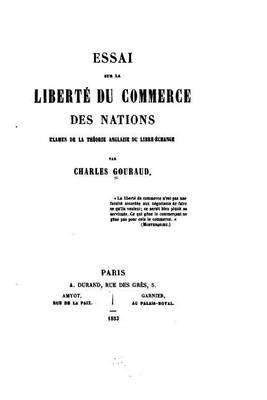 Book cover for Essai sur la Liberté du Commerce des Nations, Examen de la Théorie Anglaise du Libre-Échange