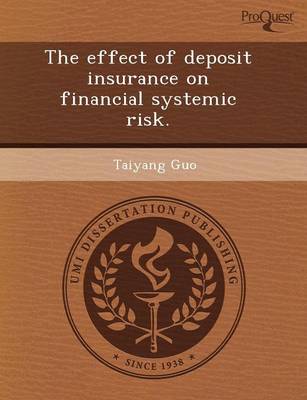 Book cover for The Effect of Deposit Insurance on Financial Systemic Risk