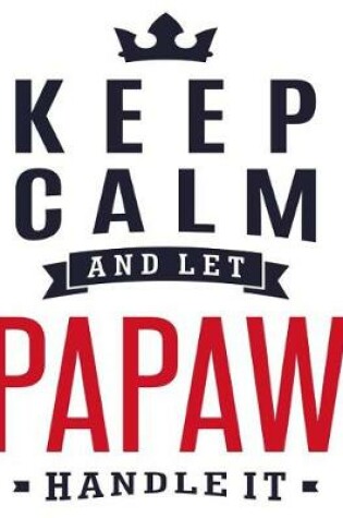 Cover of Keep calm and let Papaw