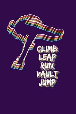 Book cover for Climb Leap Run Vault Jump