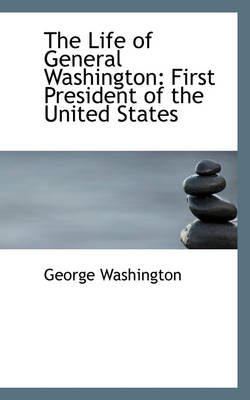 Book cover for The Life of General Washington