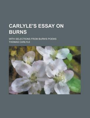 Book cover for Carlyle's Essay on Burns; With Selections from Burn's Poems