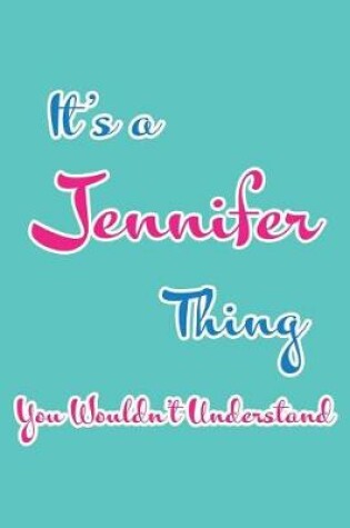 Cover of It's a Jennifer Thing You Wouldn't Understand