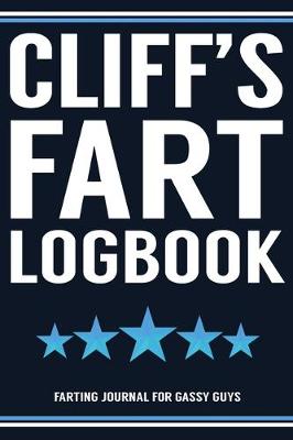 Book cover for Cliff's Fart Logbook Farting Journal For Gassy Guys