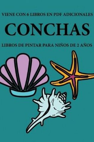 Cover of Libros de pintar para ninos de 2 anos (Conchas)