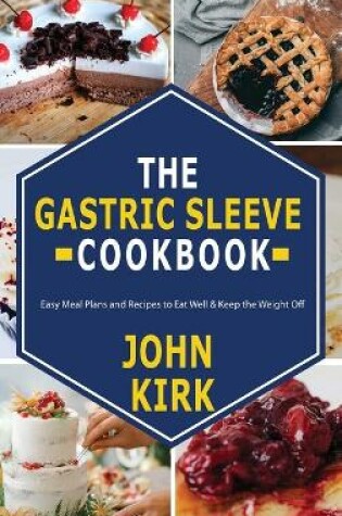 Cover of The Gastric Sleeve Cookbook