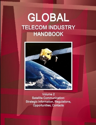 Book cover for Global Telecom Industry Handbook Volume 2 Satellite Communication