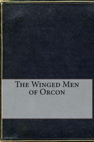 Cover of The Winged Men of Orcon