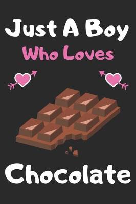 Book cover for Just a boy who loves chocolate