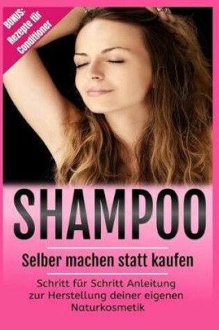 Cover of Shampoo selber machen statt kaufen