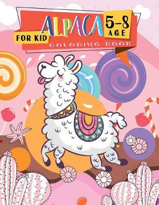 Book cover for Alpaca Coloring Books for Kids 5-8 Age