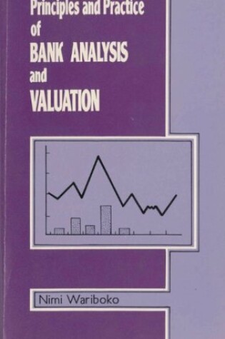 Cover of Principles and Practice of Bank Analysis and Valuation