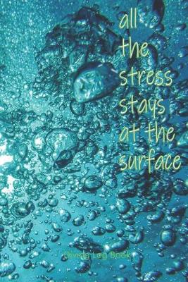 Book cover for All Stress Stay At The Surface