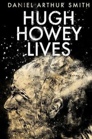 Cover of Hugh Howey Lives