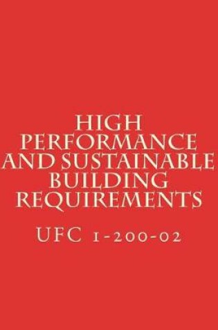 Cover of High Performance and Sustainable Building Requirements