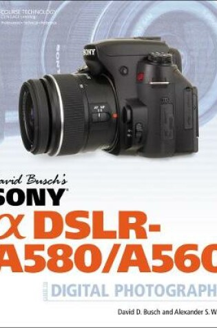 Cover of David Busch's Sony Alpha DSLR-A580/A560 Guide to Digital Photography