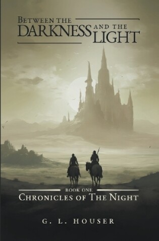 Cover of Between The Darkness And The Light