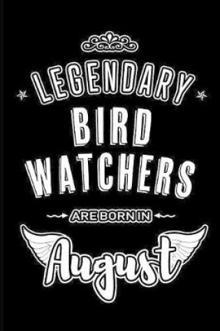 Cover of Legendary Bird Watchers are born in August