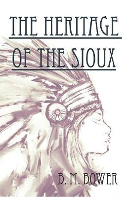 Book cover for The Heritage Of The Sioux
