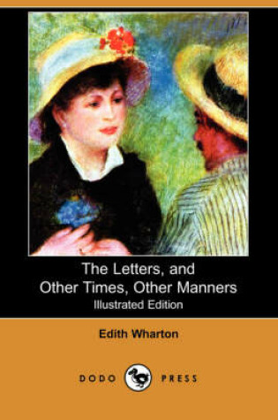 Cover of The Letters, and Other Times, Other Manners(Dodo Press)