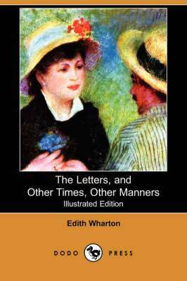 Book cover for The Letters, and Other Times, Other Manners(Dodo Press)