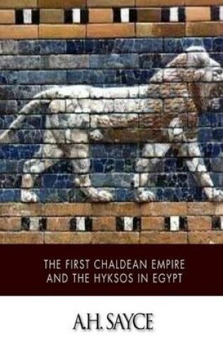 Cover of The First Chaldean Empire and the Hyksos in Egypt