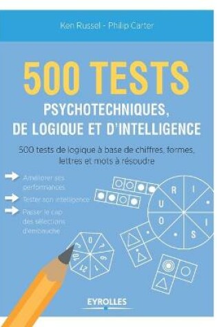 Cover of 500 test psychotechniques, de logique et d'intelligence