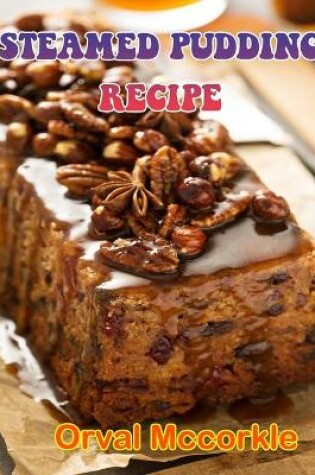 Cover of Steamed Pudding Recipe