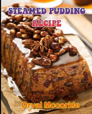 Book cover for Steamed Pudding Recipe