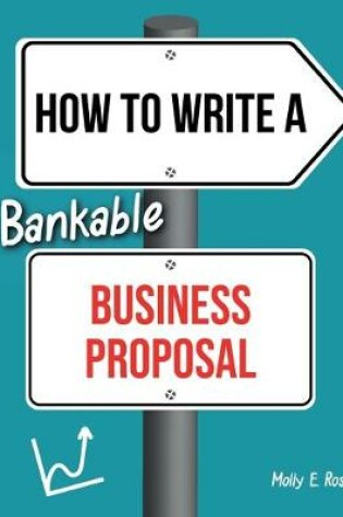 Cover of How To Write A Bankable Business Proposal