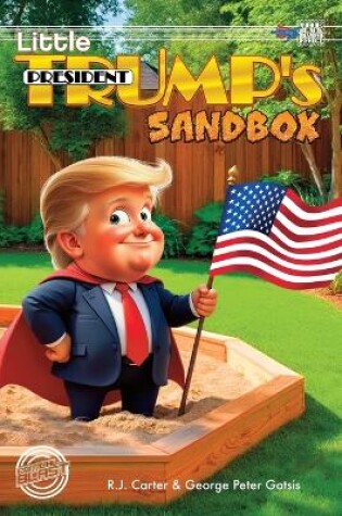 Cover of Little President Trump's Sandbox (hardcover)