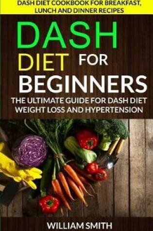 Cover of Dash Diet for Beginners