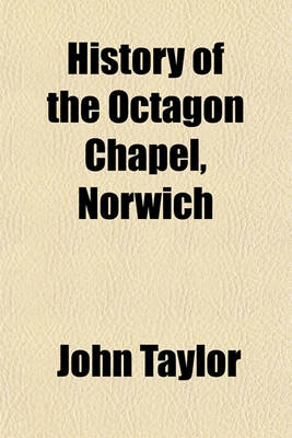 Book cover for History of the Octagon Chapel, Norwich