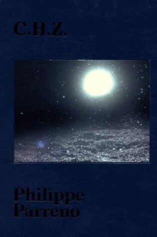 Cover of Philippe Parreno: C.H.Z.