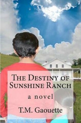 Cover of The Destiny of Sunshine Ranch