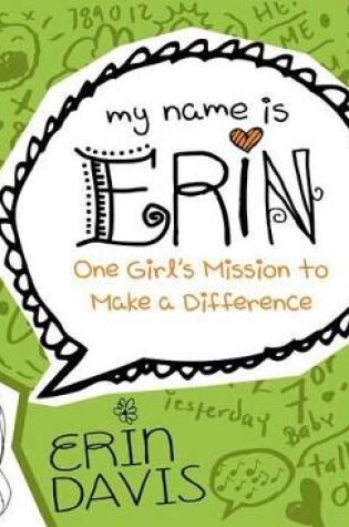 Cover of My Name Is Erin: One Girl'S Mission To Make A Difference