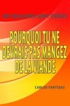 Book cover for Pourquoi Tu Ne Devrais Pas Mangez de la Viande