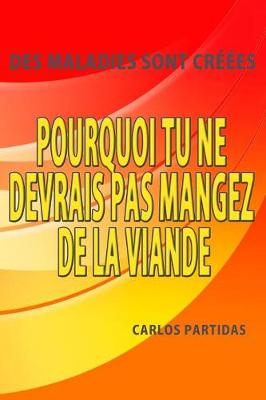 Cover of Pourquoi Tu Ne Devrais Pas Mangez de la Viande