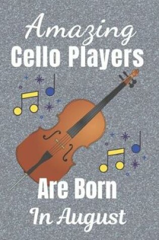 Cover of Amazing Cello Players Are Born In August