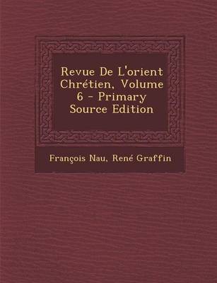 Book cover for Revue de L'Orient Chretien, Volume 6